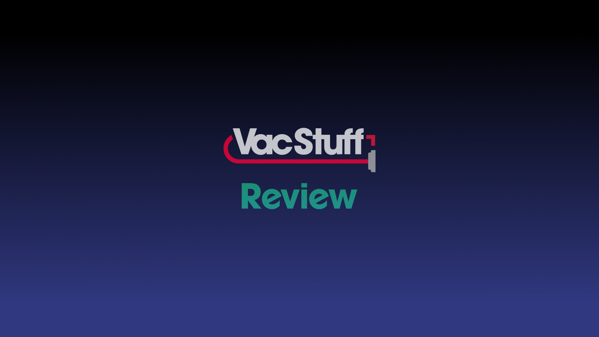 VacStuff Product Review Header